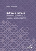 Série Universitária - Nutrição e exercício no envelhecimento e nas doenças crônicas