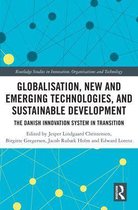 Routledge Studies in Innovation, Organizations and Technology - Globalisation, New and Emerging Technologies, and Sustainable Development