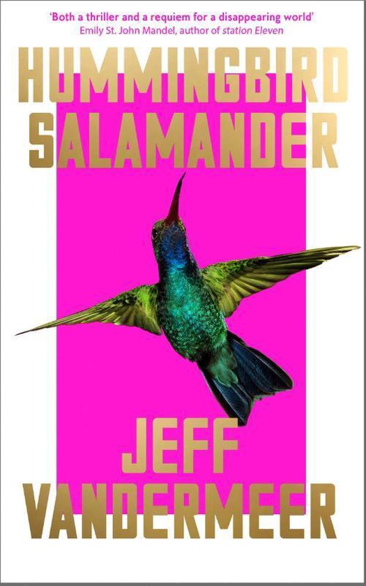 Hummingbird Salamander by Jeff VanderMeer Hummingbird Salamander by Jeff VanderMeer
