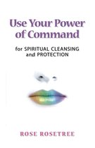 The Energy HEALING Skills of Energy Spirituality. 2 - Use Your Power of Command for Spiritual Cleansing and Protection