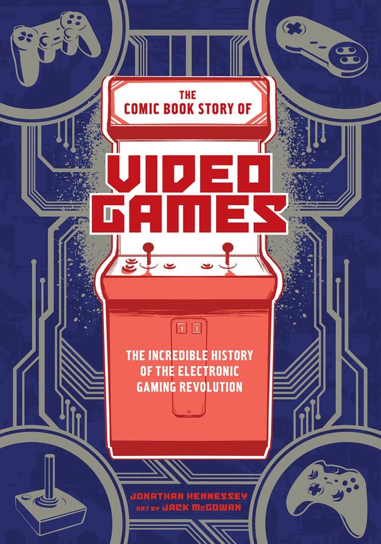 Comic Book Story of - The Comic Book Story of Video Games - cover