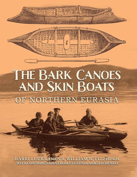 The Bark Canoes and Skin Boats of Northern Eurasia - cover