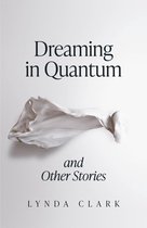 Dreaming in Quantum (and Other Stories)