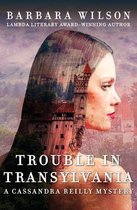 The Cassandra Reilly Mysteries - Trouble in Transylvania