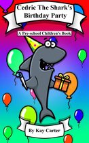 Bedtime Stories For Children 7 - Cedric The Shark's Birthday Party