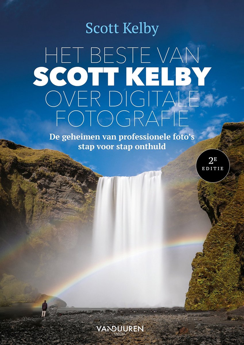 Het beste van Scott Kelby over digitale fotografie, 2e editie - Scott Kelby