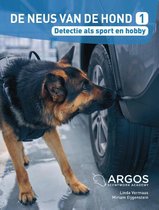 De neus van de hond 1 -   Detectie als sport en hobby