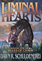 Rules of Chaos 1 - Liminal Hearts (Rules of Chaos Book 1)
