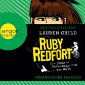 Ruby Redfort: Gefährlicher als Gold (gekürzt)