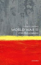 Very Short Introductions - World War II: A Very Short Introduction