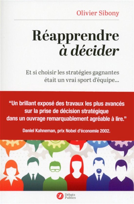 Boek "Réapprendre à décider" met Olivier Sibony's naam en een citaat van Daniel Kahneman. Kleurrijke iconen van sprekende hoofden aan de onderkant.