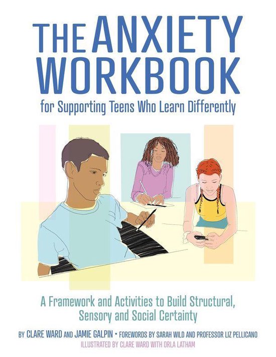The Anxiety Workbook for Supporting Teens Who Learn Differen ... - cover
