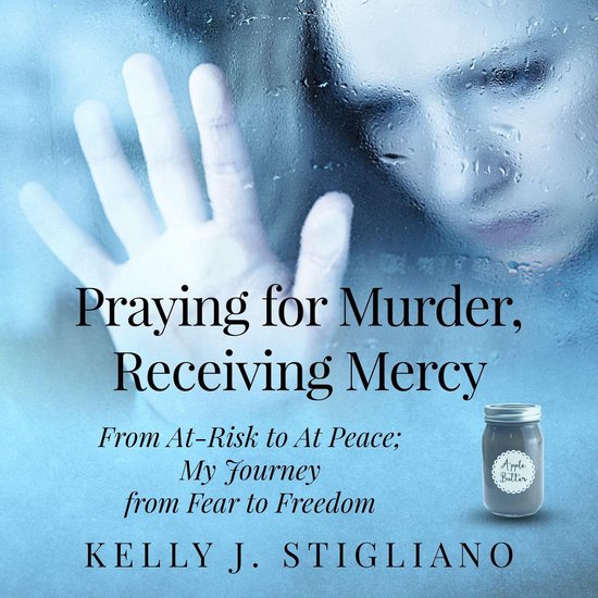 Praying for Murder, Receiving Mercy - cover