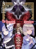The Unwanted Undead Adventurer 3 - The Unwanted Undead Adventurer: Volume 3
