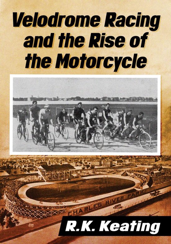 Velodrome Racing and the Rise of the Motorcycle - cover