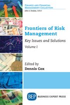 Frontiers of Risk Management, Volume I