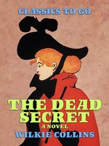 Classics To Go - The Dead Secret: A Novel