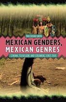 Tamesis Studies in Popular and Digital Cultures 1 - Mexican Genders, Mexican Genres