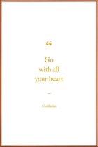 JUNIQE - Poster met kunststof lijst Go with All Your Heart gouden