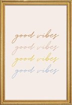 JUNIQE - Poster met houten lijst Good Vibes -20x30 /Kleurrijk