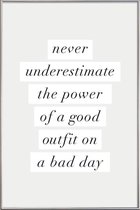 JUNIQE - Poster met kunststof lijst Good Outfit on a Bad Day -30x45