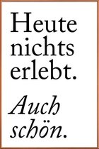 JUNIQE - Poster met kunststof lijst Auch Schön -60x90 /Wit & Zwart
