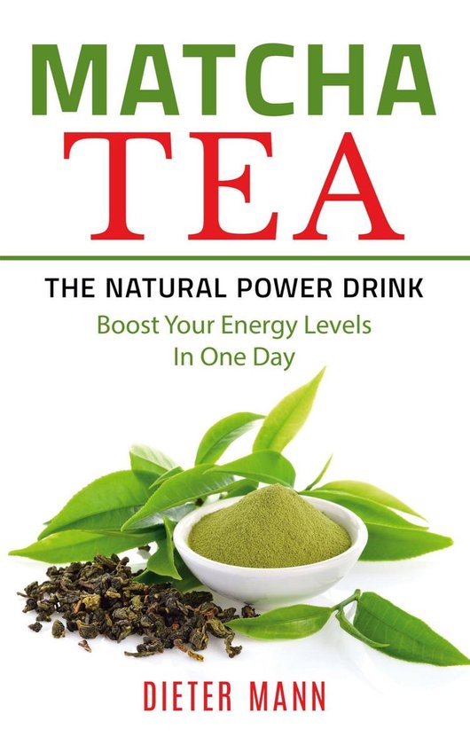 Matcha Tea -The Natural Power Drink - cover