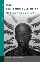 School : Questions - about Centering Possibility in Black Education
