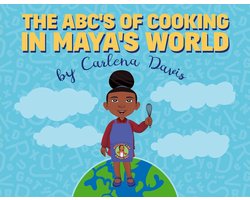 The ABC's of Cooking in Maya's World