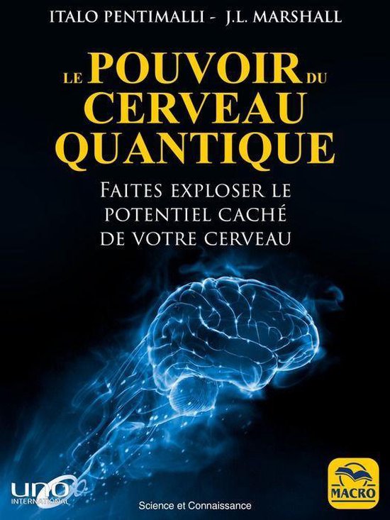 Science et Connaissance - Le pouvoir du cerveau quantique