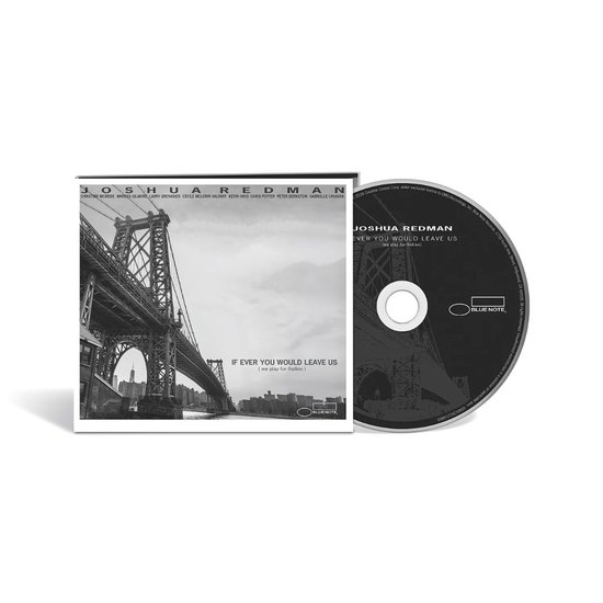 Cd-hoes en cd met een zwart-witfoto van de Williamsburgbrug. Tekst: Joshua Redman, If Ever You Would Leave Us (we play for Rollins).