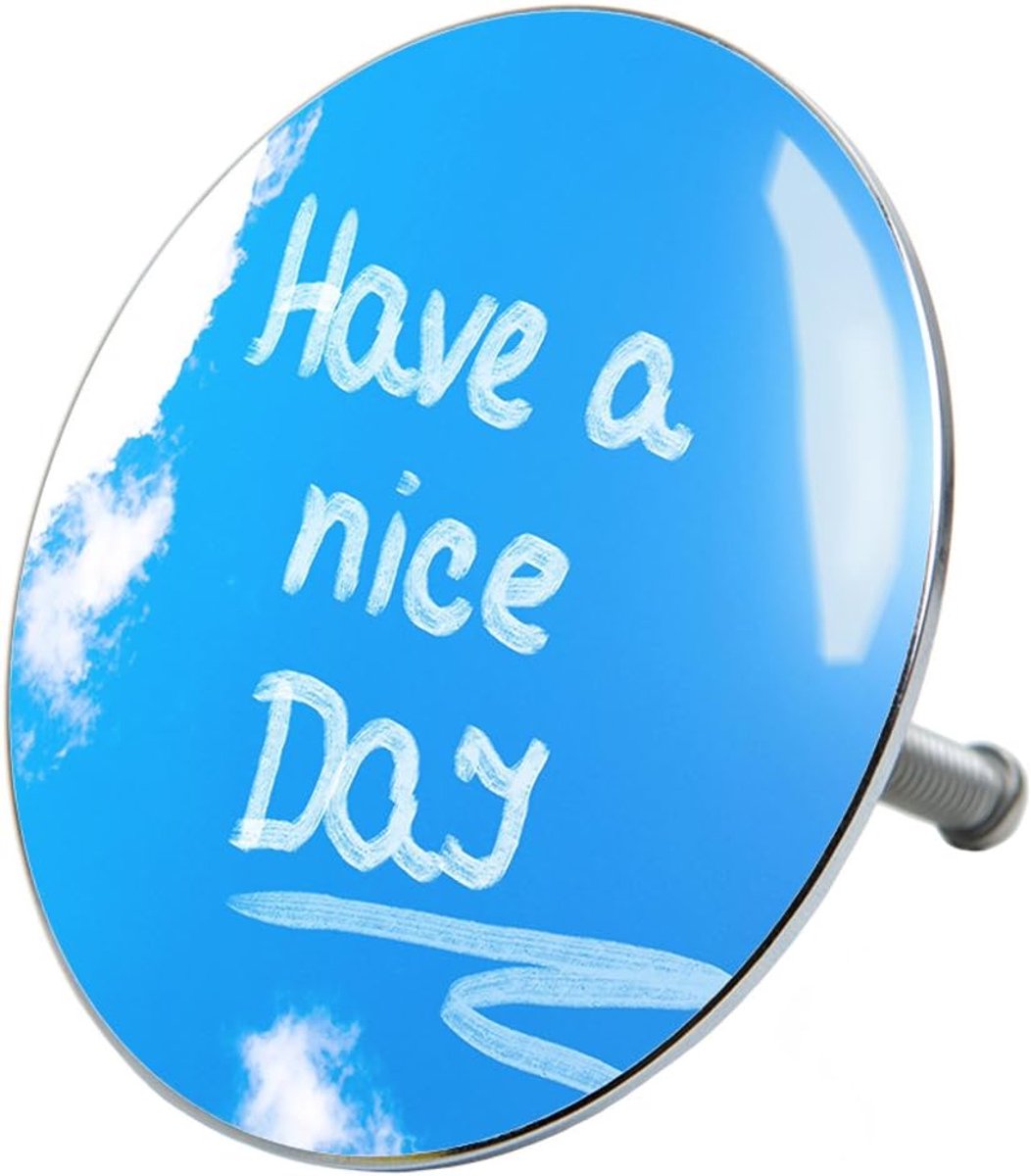 Badkuipstop Have a nce day, dekt het complete afvoergebied af, hoogwaardige kwaliteit ✶✶✶✶✶