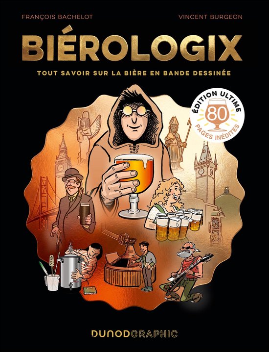 Couverture de Biérologix : bande dessinée sur la bière avec des illustrations de personnages, monuments et macaron Édition Ultime.