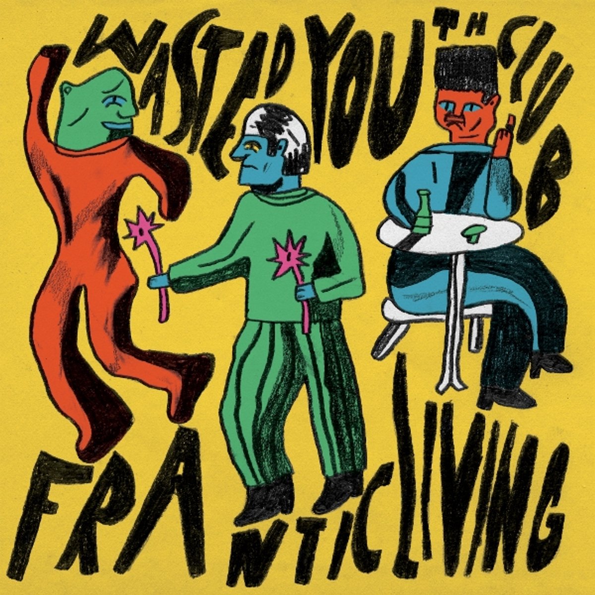 Wasted Youth Club - Frantic Living