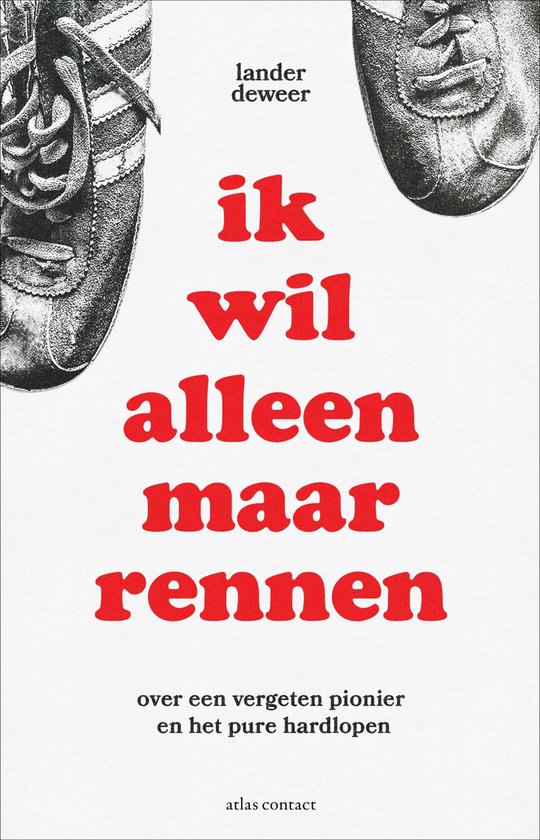 Boekomslag met de tekst 'ik wil alleen maar rennen' en een illustratie van sportschoenen.
