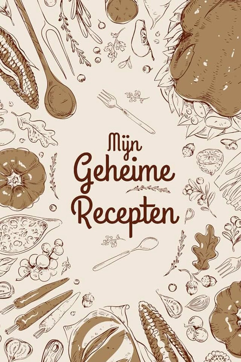 Recepten: Leeg kookboek om je favoriete recepten op te schrijven die je niet wilt vergeten - Je kan namelijk je geheime recepten bewaren in jouw eigen verzamelboek.