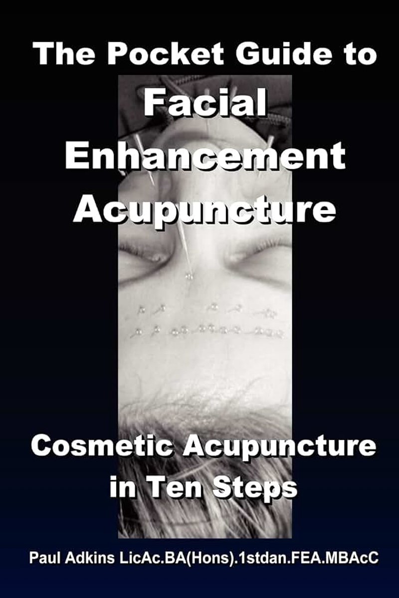 Pocket Guide to Facial Enhancement Acupuncture