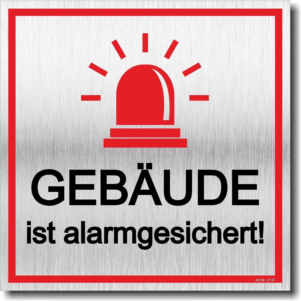 Gebouw is beveiligd tegen alarm, UV-druk 12 x 12 cm, 3 mm, aluminium composiet, Made in Germany, art.nr. 2137