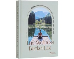 The Wellness: 1000 Escapes and Experiences to Enrich Your Mind, Body, and Soul