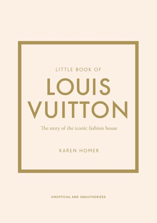 Couverture de livre beige avec le texte doré 'Little Book of Louis Vuitton' par Karen Homer et un cadre doré.