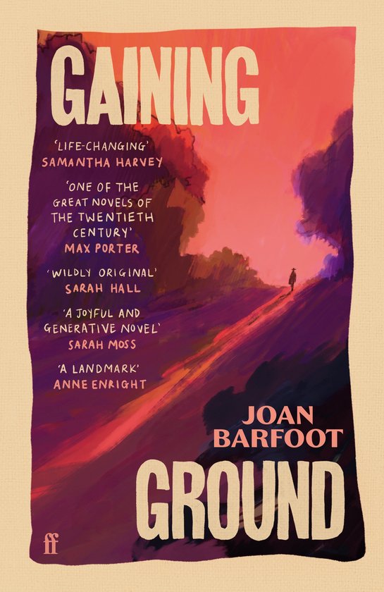 Boek Gaining Ground met een schilderij van een persoon die een heuvel oploopt tegen een zonsondergang, met citaten van Samantha Harvey, Max Porter, Sarah Hall, Sarah Moss en Anne Enright.