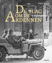 De slag om de Ardennen in 50 getuigenissen