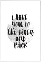 JUNIQE - Poster met kunststof lijst I Love You To The Moon And Back