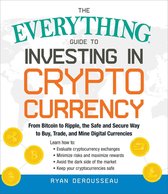 Everything® - The Everything Guide to Investing in Cryptocurrency