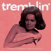 Tremblin': Steamy & Atmospheric Female R&b Vocals