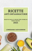 Ricette Anti-Infiammatorie 2021 (Anti-Inflammatory Recipes 2021 Italian Edition)