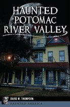Haunted America - Haunted Potomac River Valley