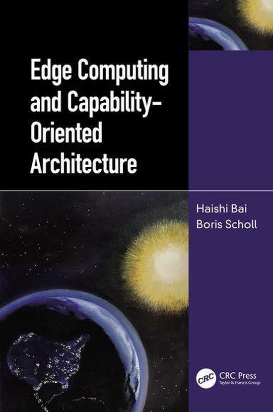 Boek cover Edge Computing and Capability-Oriented Architecture van Haishi Bai (Onbekend)