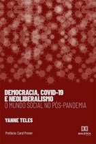 Democracia, Covid-19 e Neoliberalismo