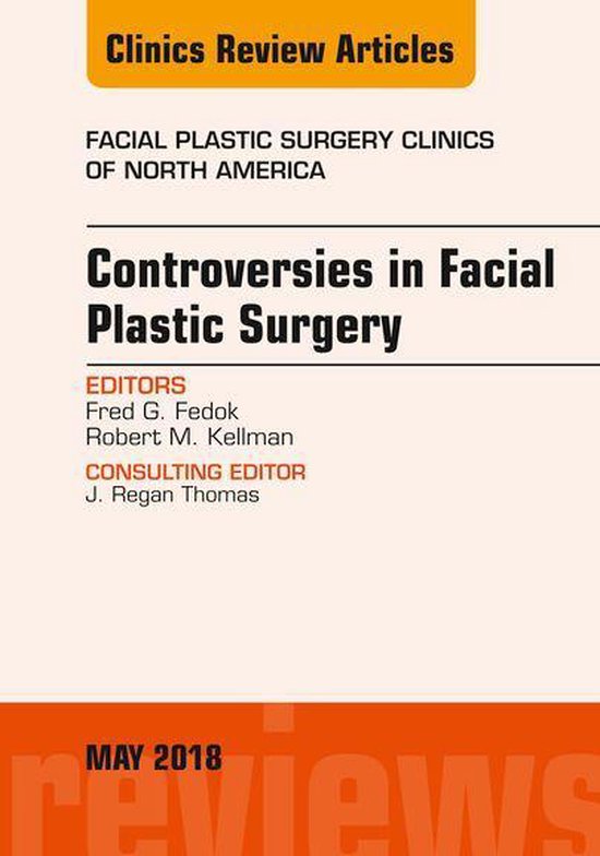 The Clinics: Surgery Volume 26-2 - Controversies in Facial P ... - cover